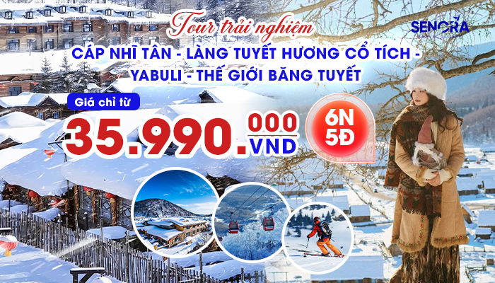 HÀ NỘI - CÁP NHĨ TÂN – LÀNG TUYẾT HƯƠNG – TRƯỢT  TUYẾT YABULI – THẾ GIỚI BĂNG TUYẾT (6N5Đ)